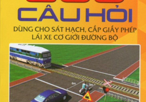 BỘ ĐỀ 600 CÂU HỎI THI BẰNG LÁI XE ÔTÔ B1-B-C1-C