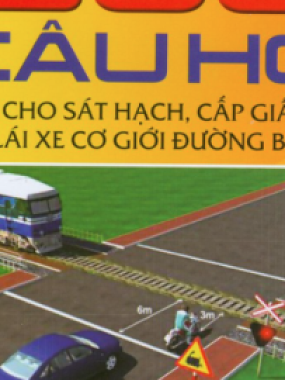 BỘ ĐỀ 600 CÂU HỎI THI BẰNG LÁI XE ÔTÔ B1-B-C1-C