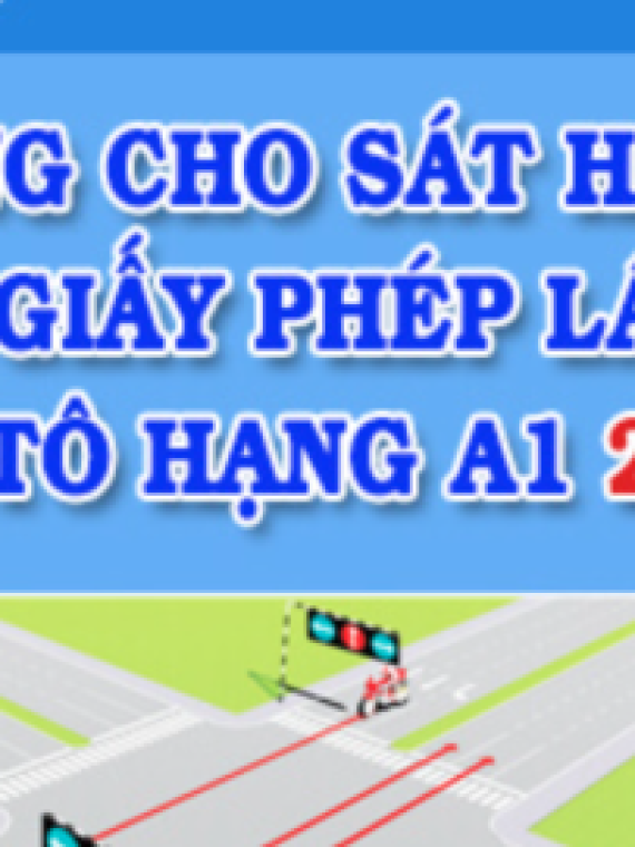 BỘ ĐỀ 20 CÂU HỎI ĐIỂM LIỆT THI BẰNG LÁI XE MÁY A1